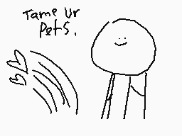 Drawn comment by LockDrop
"Tame ur pets."