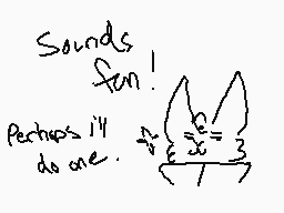 Drawn comment by Knotty :0
"Sounds fun! Perhaps I'll do one."