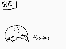 Drawn comment by ✕genyatta✕
"RE: Thanks"