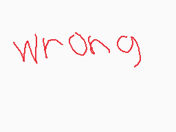 Drawn comment by kobi
"Wrong"