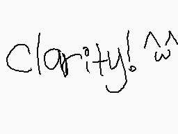 Drawn comment by juliana★
"Clarity! ^w"