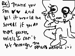 Drawn comment by aneiimi
"By] Thank you I'm ^w^ and let it would be sweet if you do more points unless I can't get through the other ones :v)"