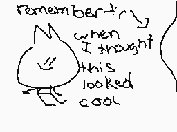 Drawn comment by XxNuitlexX
"remember it? when I thought this looked cool"