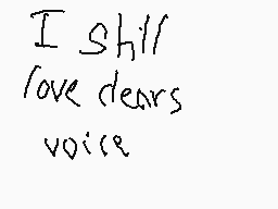 Drawn comment by AkumaOtaku
"I still love dear's voice"