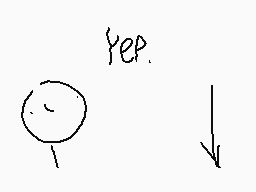 Drawn comment by 「mattboo」™
"Yep."