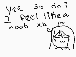 Drawn comment by MaRiAna
"yaa so do i I feel like a noob XD"