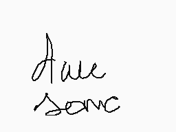 Drawn comment by ♥Bella
"Aue Seanc"