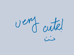 Drawn comment by ★zINK
"very cute!"