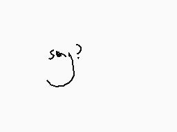 Drawn comment by snow
"sm?"