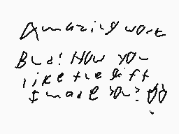 Drawn comment by codmaster1
"Amazing work! B2! How you like the gift? Small a?"