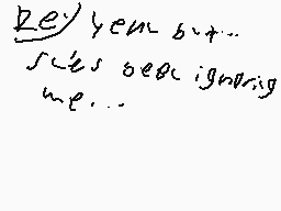 Drawn comment by codmaster1
"Hey you bro... she's dead ignoring me..."