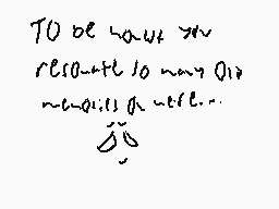 Drawn comment by codmaster1
"To be honest I'm really not sure how to answer this question. I'm not sure what you're asking."