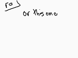 Drawn comment by SeemsLegit
"or this one"