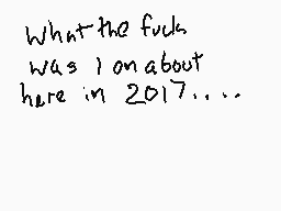 Drawn comment by Digirails
"What the fuck was I on about here in 2017....."