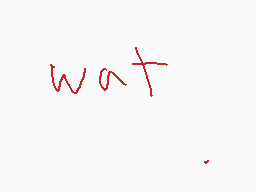 Drawn comment by Xweefox
"wait"