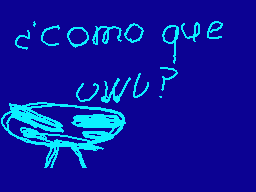 Drawn comment by carlos2
"¿como que OWW?"