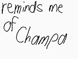 Drawn comment by Casjin-Alt
"reminds me of Champo"