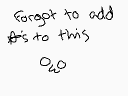 Drawn comment by ★MyStarry★
"Forgot to add #s to this o20"