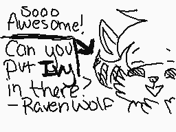 Drawn comment by RävモÑ☁WôÏf
"Sooo Awesome! Can you Put Ivy in there? -Ravenwolf"