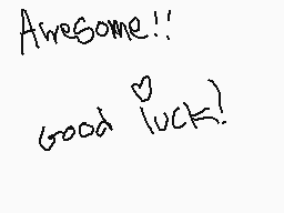Drawn comment by A2E
"Awesome!! good luck!"