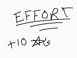 Drawn comment by Lu-Weegee
"EFFORT +10"