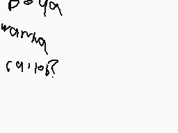 Drawn comment by woⓁfcⒶⓇⓁo✕
"p00a wanq 911062?"