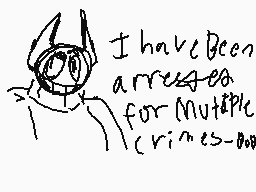 Drawn comment by SkyrimBois
"I have been arrested for multiple crimes--dop"