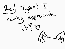 Drawn comment by ☆HaloStar☆
"Rej Tysm! I really appreciate it."