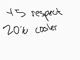 Drawn comment by RⒶ!N〒Á©0$！
"45 respect 20'6 cooler"
