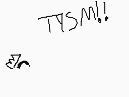 Drawn comment by Sushi
"TYSM!!"