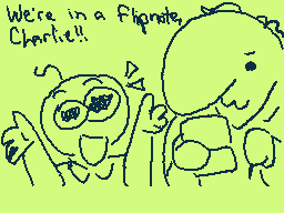 Drawn comment by T3DDY!
"We're in a flipnote Charlie!!"