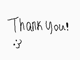 Drawn comment by Hava
"Thank you! :3"
