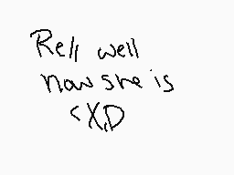Drawn comment by KarahWolf
"Re/ well Now she is < XD"