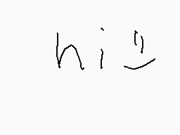 Drawn comment by  ★「Rein」★
"hi"