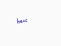 Drawn comment by Oley
"hecc"