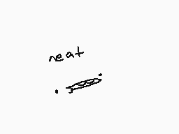 Drawn comment by Oley
"neat"