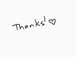 Drawn comment by MushroomTD
"Thanks!"