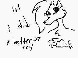 Drawn comment by Fox Girl
"a letter-> xy"