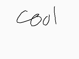 Drawn comment by Fox Girl
"cool"