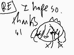 Drawn comment by FlwⓇ Kng☀
"I hope so. thanks 1!"