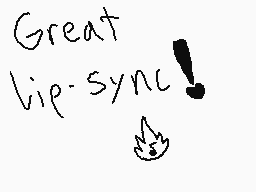 Drawn comment by ScarletGal
"Great lip-sync!"