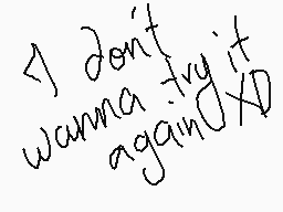 Drawn comment by Verdyulia
"I don't wanna try it"