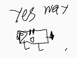 Drawn comment by Jesus
"Yes way"