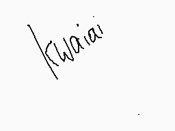 Drawn comment by ♥♦Olivia♦♥
"Kwai'ai"