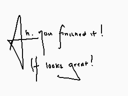 Drawn comment by Katsu-Kei
"A h. you finished it! It looks great!"