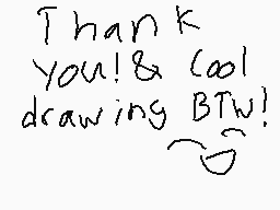 Drawn comment by GABBI
"Thank you! cool drawing BTW!"