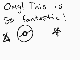 Drawn comment by BookKeeper
"Omg! This is So fantastic! ✿ ♫✿"