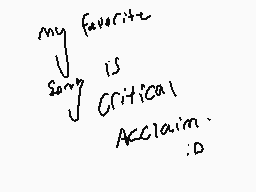 Drawn comment by TOAST™
"my favorite song is critical acclaim :D"