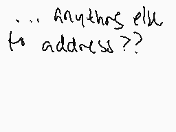 Drawn comment by $o ◎ver 1∞
"... anything else to address?"