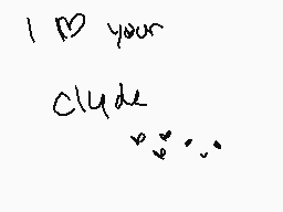 Drawn comment by $o ◎ver 1∞
"I do your clyde :))))))"